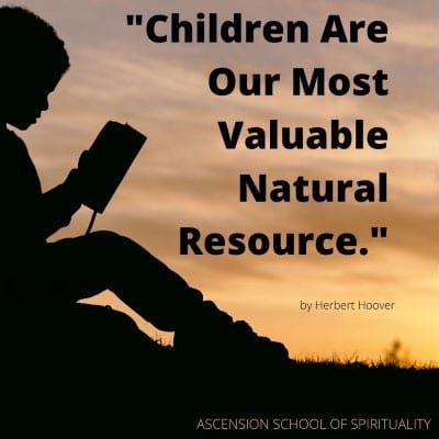 CHILDREN ARE OUR MOST VALUABLE RESOURCE